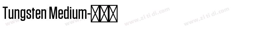 Tungsten Medium字体转换